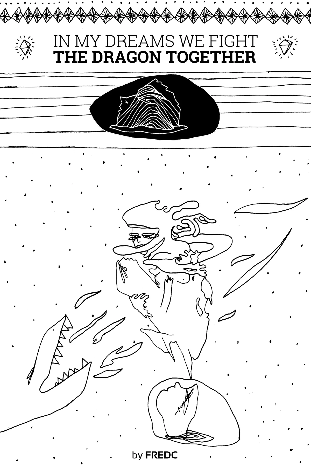 Couverture du zine In My Dreams We Fight The Dragon Together, dessinée à l'encre en noir et blanc.