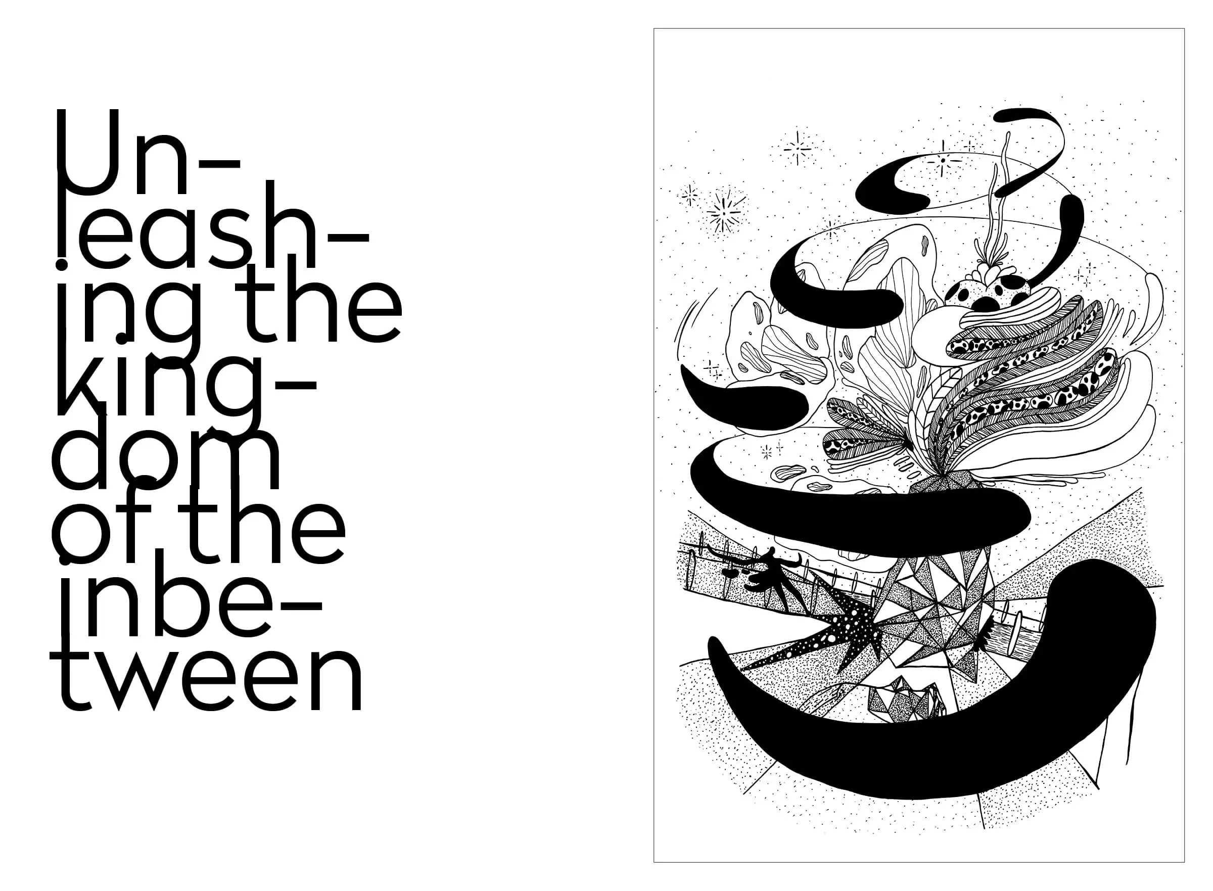 Double page d'ouverture : à gauche la phrase « Unleashing the kingdom of the inbetween » en très grandes lettres ; à droite, la composition de la couverture reprise en noir et blanc — croissants noirs, éventail de plumes et structure à facettes sur un sol pointillé.